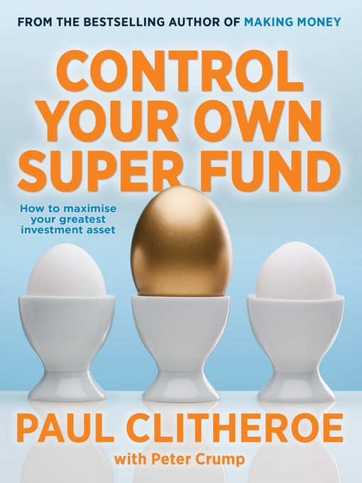 Title details for Control Your Own Super Fund by Paul Clitheroe - Wait list